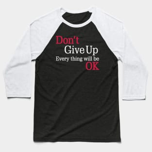 Don't give up Baseball T-Shirt